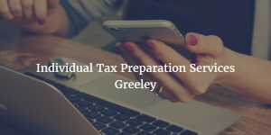 Individual Tax Preparation Services Greeley